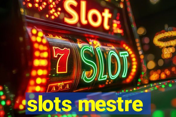 slots mestre